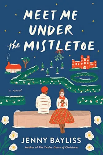 Meet Me Under the Mistletoe by Jenny Bayliss